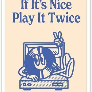 If Its Nice Play It Twice Poster  166